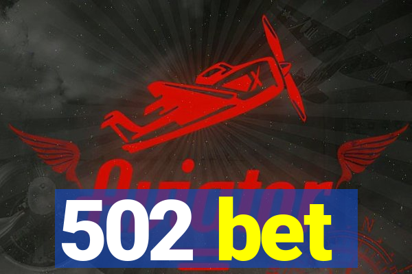 502 bet