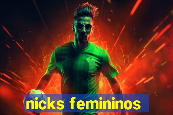 nicks femininos