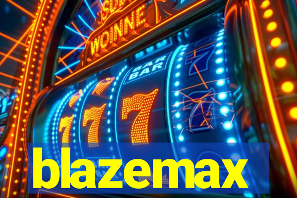 blazemax