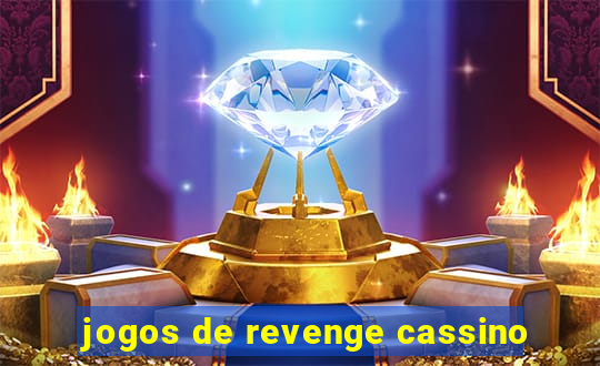 jogos de revenge cassino