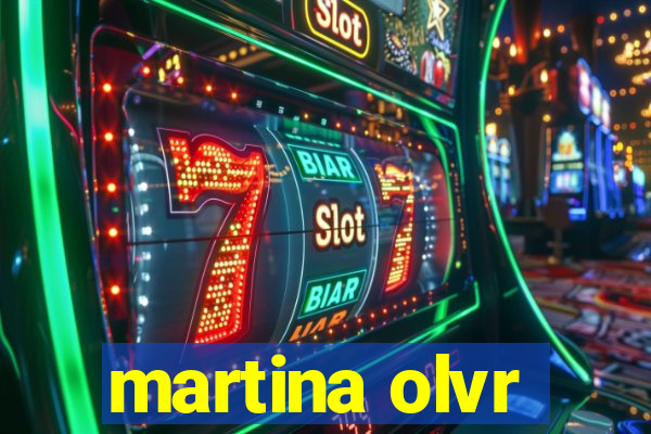 martina olvr