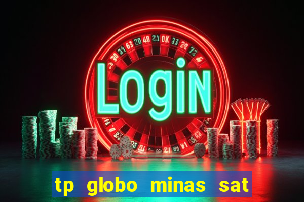 tp globo minas sat hd regional