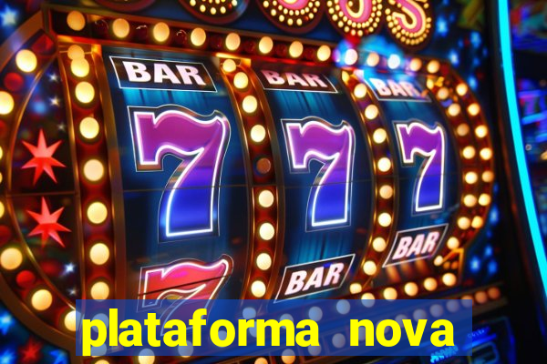 plataforma nova lançada hoje