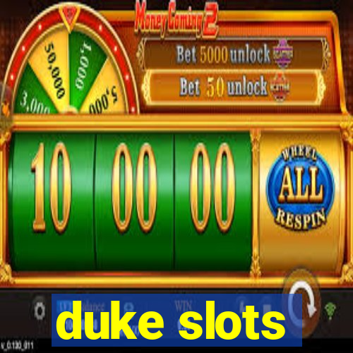 duke slots