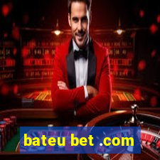 bateu bet .com