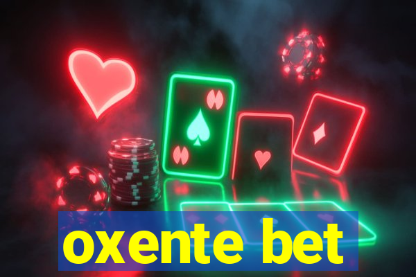 oxente bet