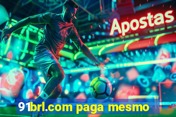 91brl.com paga mesmo