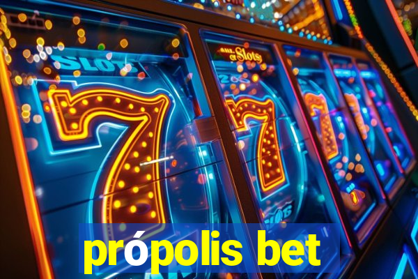 própolis bet