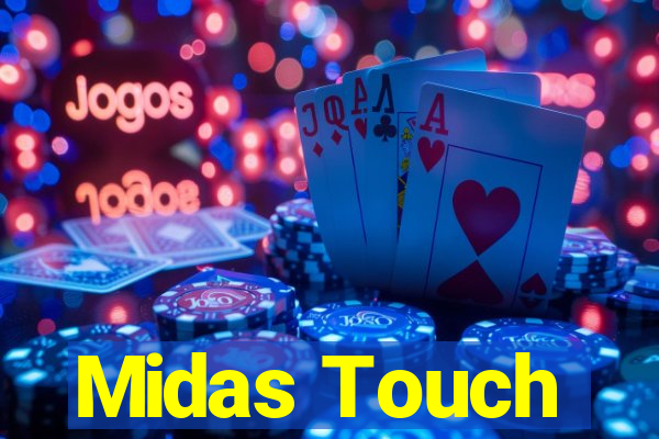 Midas Touch