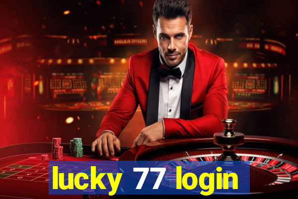 lucky 77 login