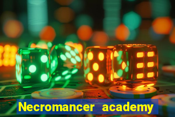 Necromancer academy and the genius summoner wiki