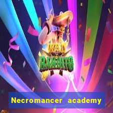 Necromancer academy and the genius summoner wiki