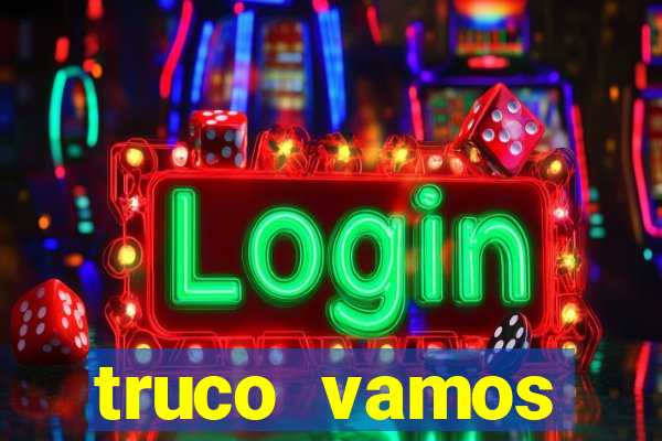 truco vamos torneios online