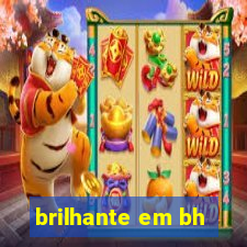 brilhante em bh