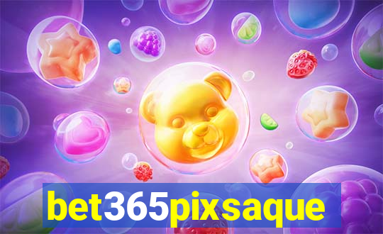 bet365pixsaque