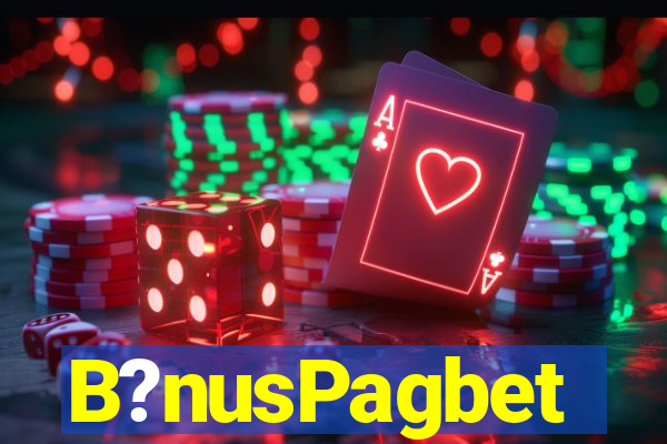 B?nusPagbet