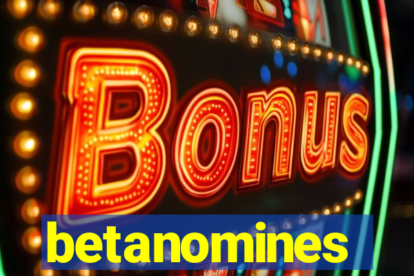 betanomines