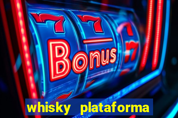 whisky plataforma de jogos