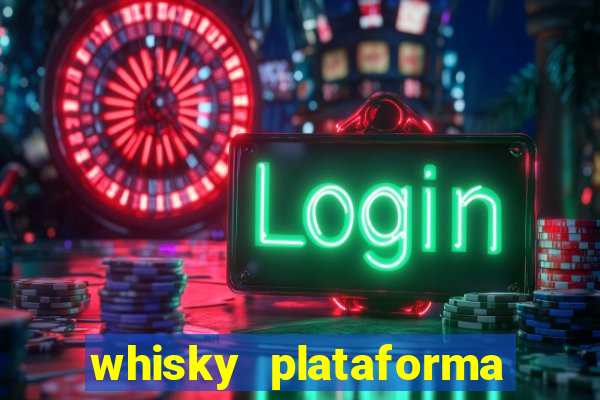 whisky plataforma de jogos