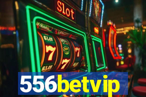 556betvip