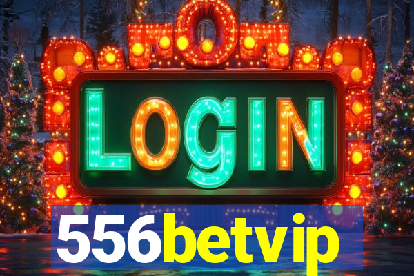 556betvip