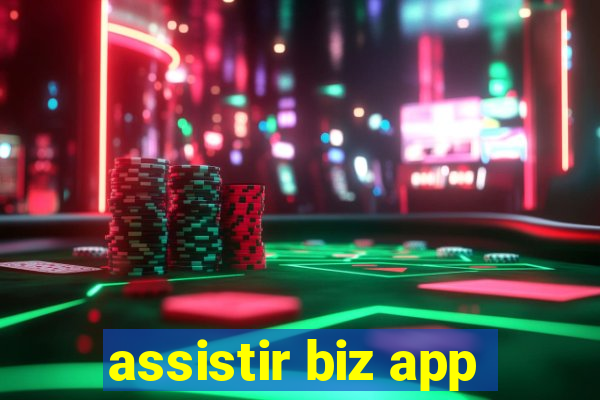 assistir biz app