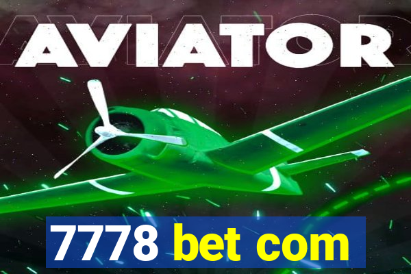 7778 bet com