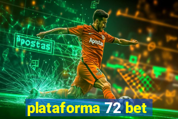 plataforma 72 bet