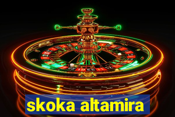 skoka altamira