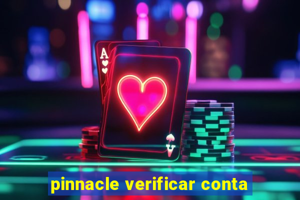 pinnacle verificar conta