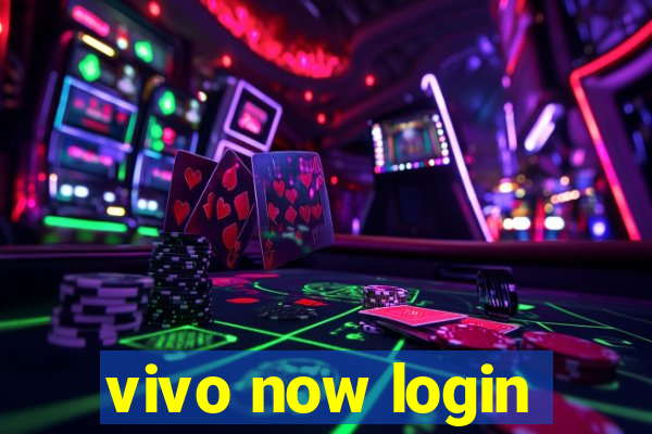 vivo now login