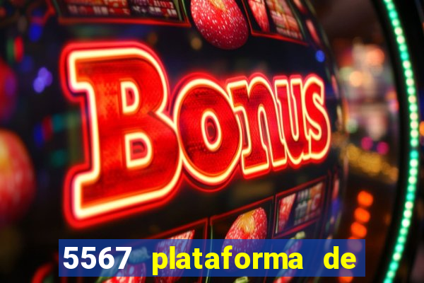 5567 plataforma de jogos login