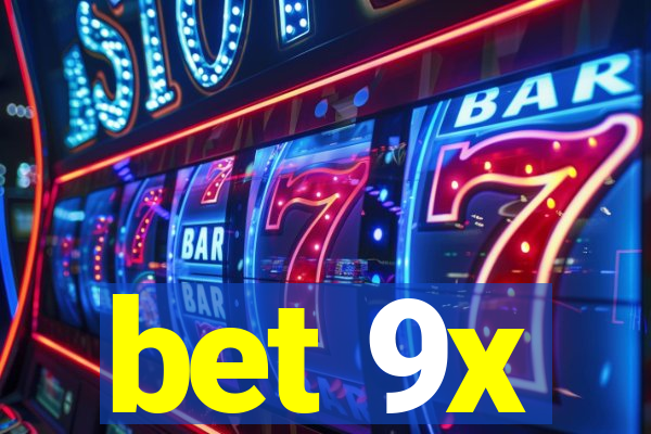 bet 9x