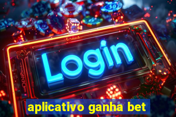 aplicativo ganha bet