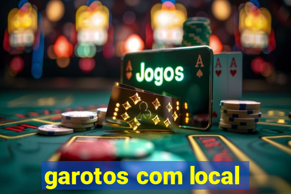 garotos com local