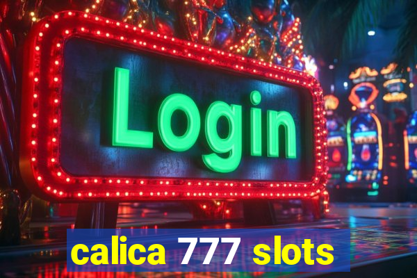 calica 777 slots