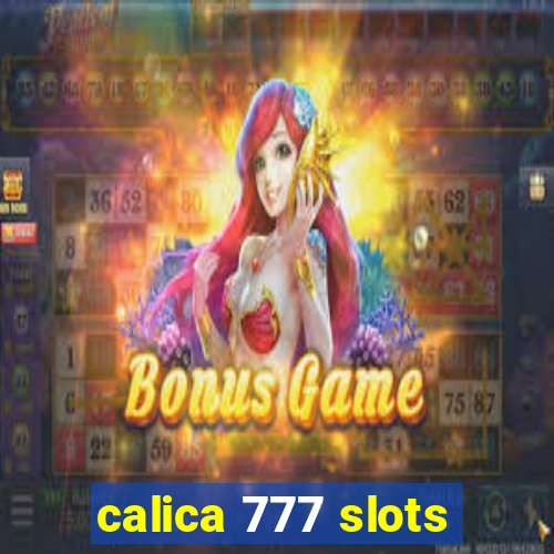 calica 777 slots