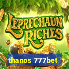 thanos 777bet