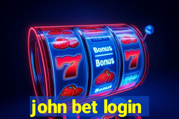 john bet login