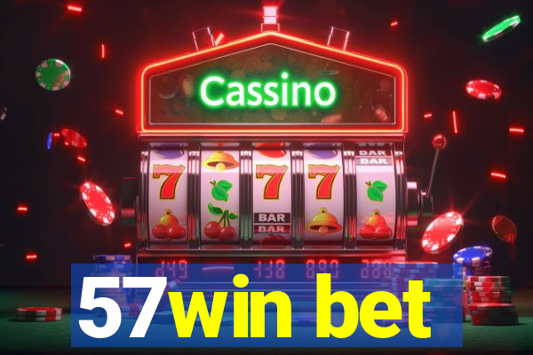 57win bet