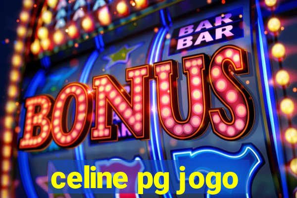 celine pg jogo