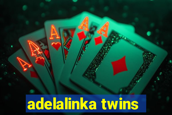 adelalinka twins