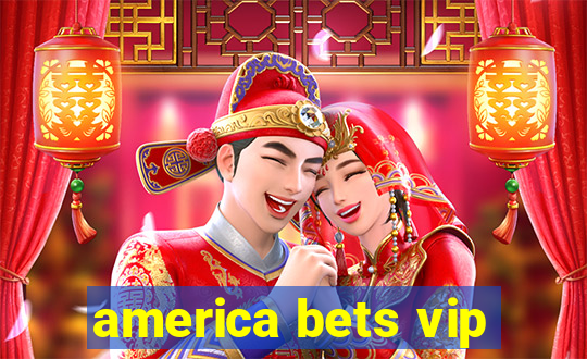 america bets vip