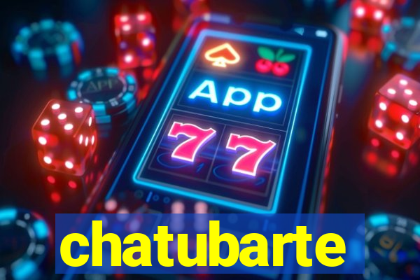 chatubarte