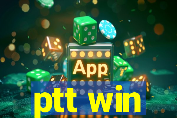 ptt win