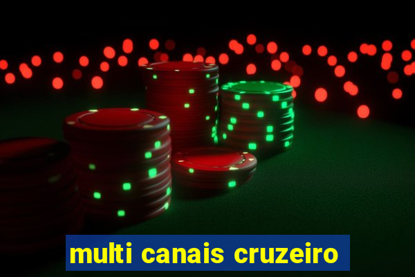 multi canais cruzeiro