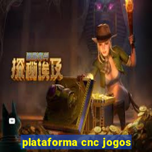 plataforma cnc jogos