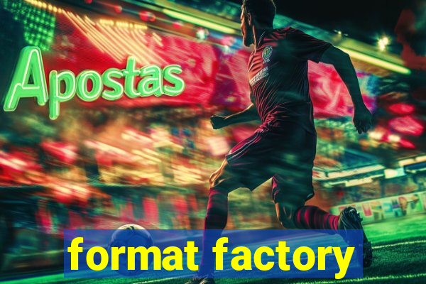 format factory