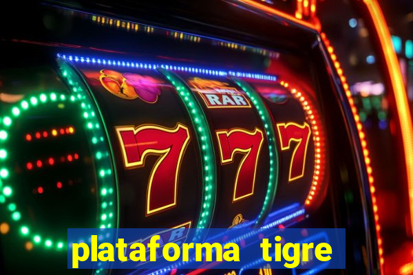 plataforma tigre pagando no cadastro