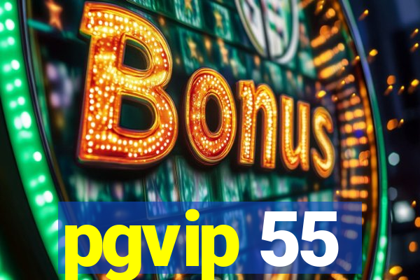 pgvip 55